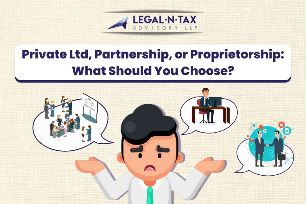 Private Ltd, Partnership, or Proprietorship: What Should You Choose?